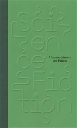 Science/fiction : Une non-histoire des plantes