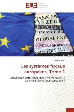 Les systemes fiscaux europeens, tome 1
