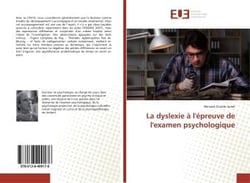 La dyslexie a l'epreuve de l'examen psychologique