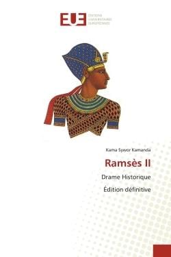 Ramsès II : Drame Historique