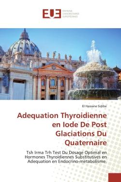 Adequation Thyroidienne en Iode De Post Glaciations Du Quaternaire : Tsh Irma Trh Test Du Dosage Optimal en Hormones Thyroidiennes Substitutives