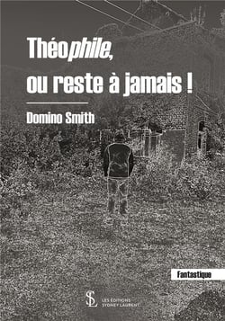 Theophile, ou reste a jamais !