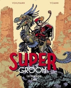 Supergroom Tome 3 : La stratégie Gaïa