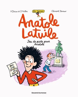 Anatole Latuile Tome 3 : jeu de piste pour Anatole