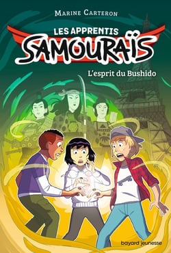 Les apprentis samouraïs Tome 2 : l'esprit du Bushido