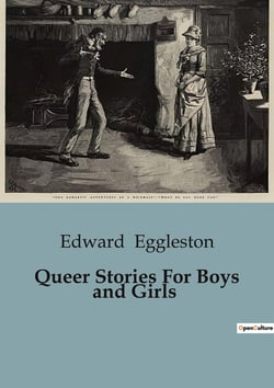 Queer Stories For Boys and Girls : A Collection of Whimsical and Imaginative Tales for Young Readers