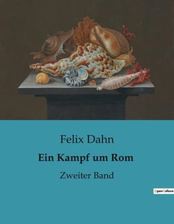 Ein Kampf um Rom : Zweiter Band