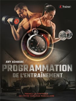 Programmation de l'entraînement - prenez le contrôle de votre horloge musculaire