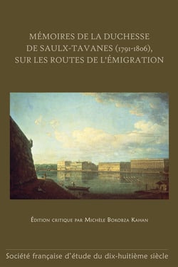 Dix-huitième siècle : Mémoires de la duchesse de Saulx-Tavanes (1791-1806) sur les routes de l'émigration