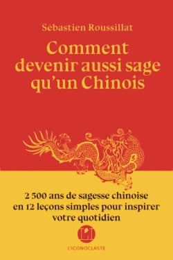 Comment devenir plus sage qu'un chinois ?