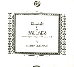 Blues & ballads (a folksinger's songbook) volume I & II