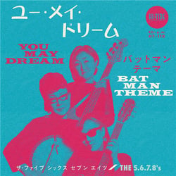 The 5.6.7.8's 'You May Dream b/w Batman Theme'