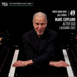 Swiss Radio Days Jazz Series, vol. 49 / Marc Copland - Alter Ego, Lausanne 2022