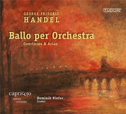 Haendel : Ballo per Orchestra - Ouvertures & Arias - CD