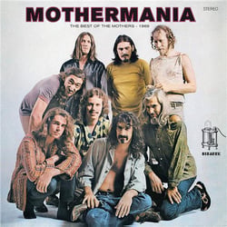 Mothermania: the best of the Mothers