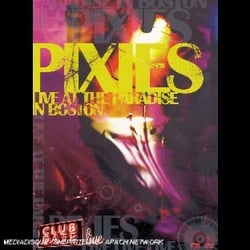 The Pixies : Club Date Live in Boston