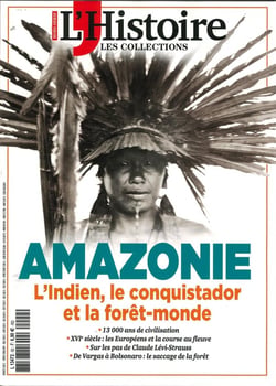 Les collections de l'histoire n° 92 - Hors-série, Amazonie, une forêt et des hommes - Juillet 2021