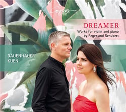 Reger - Schubert : dreamer, oeuvres pour violon et piano