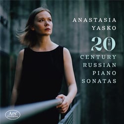Sonates Russes pour piano du XXème siècle - Anastasia Yasko