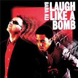 Laugh Like A Bomb - édition colorée