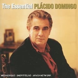 The Essential : Plácido Domingo