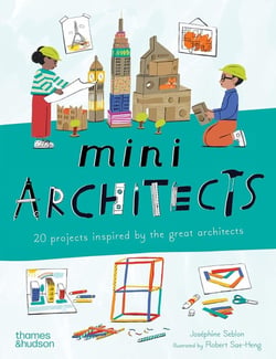Mini architects : 20 projects inspired by the great architects