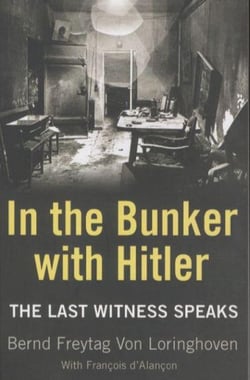 In the Bunker With Hitler - The Last Witness Speaks