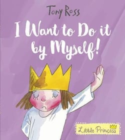 I WANT TO DO IT BY MYSELF!