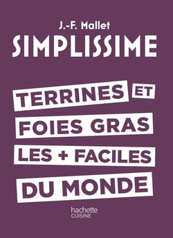 Simplissime : terrines et foies gras les + faciles du monde