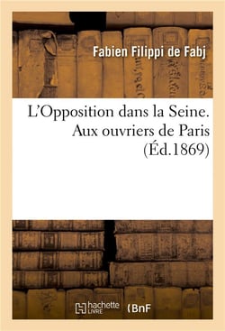 L'opposition dans la seine. aux ouvriers de paris
