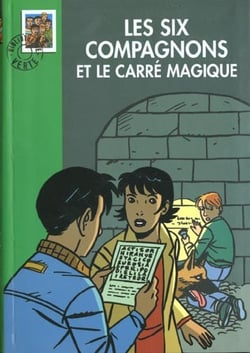 Les Six Compagnons 20 - Les Six Compagnons et le carré magique