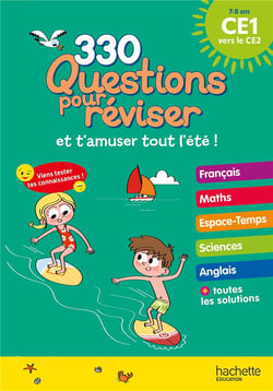 330 Questions pour réviser et t'amuser tout l'été ! - Du CE1 au CE2 - Cahier de vacances