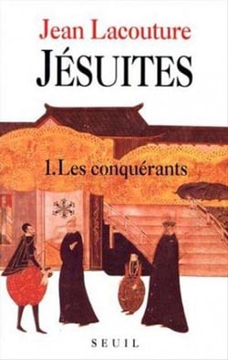 Jésuites, une multibiographie Tome 1 - les conquerants