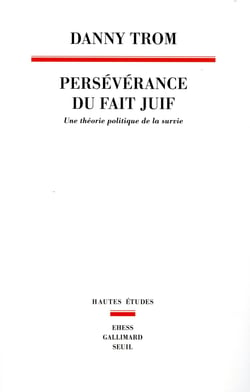 Persévérance du fait juif - une théorie politique de la survie
