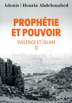 Violence et islam Tome 2 - prophétie et pouvoir