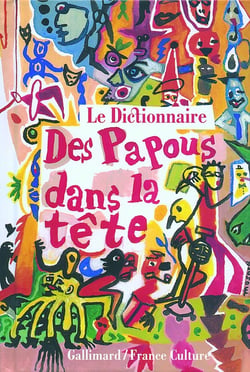 Le dictionnaire des papous dans la tête