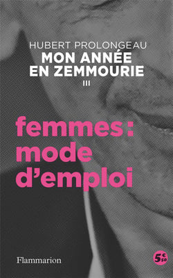 Mon année en Zemmourie t.3 : femmes : mode d'emploi