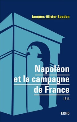 Napoléon et la campagne de France - 1814