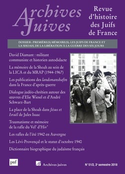 Archives juives n.51/2 : les Juifs de France et la Shoah, de la Libération à la guerre des Six Jours