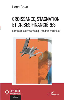 Croissance, stagnation et crises financieres : essai sur les impasses du modèle néolibéral