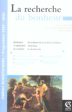 La recherche du bonheur - La Vie heureuse et La Brièveté de la vie de Sénèque - Oncle Vania de Tchék