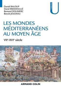 Les mondes méditerranéens au Moyen Âge - VIIe-XVIe siècles