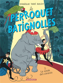 Le perroquet des Batignolles Tome 2 - la ronde des canards