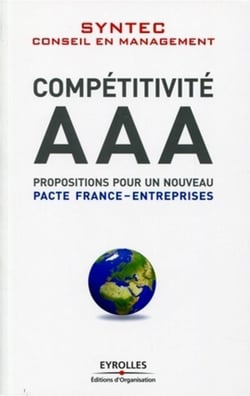 Compétitivité AAA - propositions pour un nouveau pacte France-entreprises