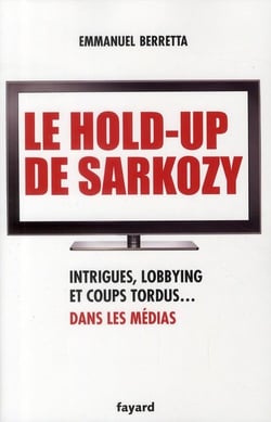 Le hold-up de Sarkozy