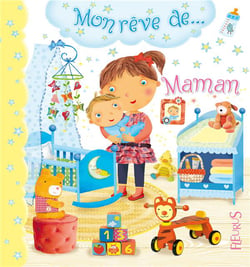 Mon reve de... - maman