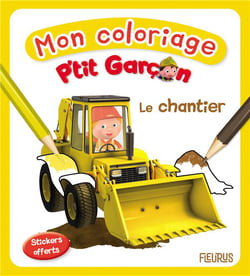 Mon coloriage p'tit garcon - le chantier