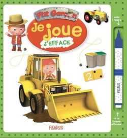 Je joue, j'efface : P'tit Garçon : Tractopelle