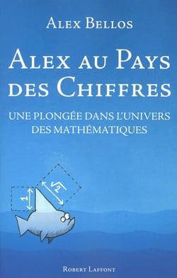 Alex au pays des chiffres - une plongée dans l'univers des mathématiques