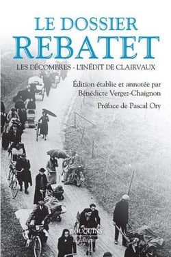 Le dossier Rebatet - Les Décombres - L'Inédit de Clairvaux